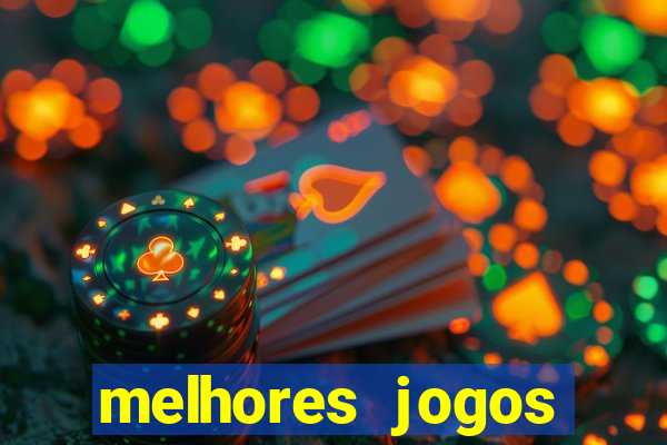 melhores jogos estrela bet